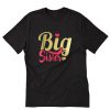 I Am Going To Be A Big Sister T-Shirt PU27