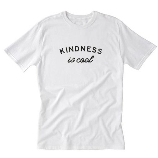 Kind People Are My Kinda People T-Shirt PU27