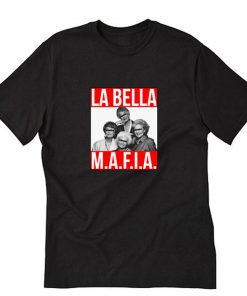 La Bella Mafia T-Shirt PU27