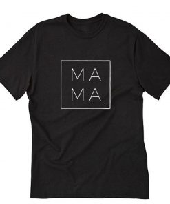 Mama Square T-Shirt PU27