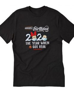 Mickey and Minnie August Birthday Quarantine T-Shirt PU27