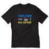 Stay Calm and Wash Your Hands T-Shirt PU27