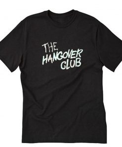 The Hangover Club T-Shirt PU27