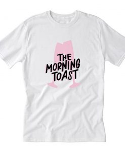 The morning toast T-Shirt PU27