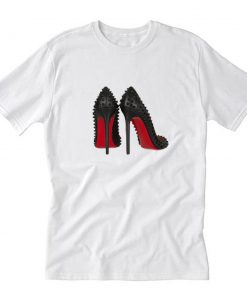 high heels shoes funny T-Shirt PU27