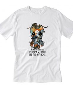 And Into The Forest I Go To Lose My Mind T-SHirt PU27