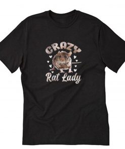 Crazy Rat Lady T-Shirt PU27