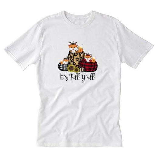 Fox Its Fall Y all Thanksgiving T-Shirt PU27