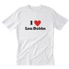 I Love Lou Dobbs T-Shirt PU27