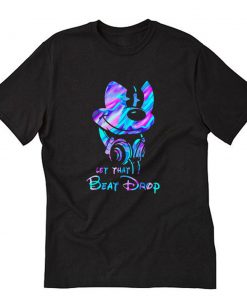 Mickey mouse let that beat drop T-Shirt PU27