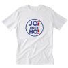 Official Joe and the hoe T-Shirt PU27