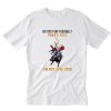 Oh you play football that's cute i'm not into cute cowboy T-Shirt PU27