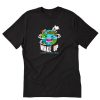 Wake Up Climate Change is Real T-Shirt PU27