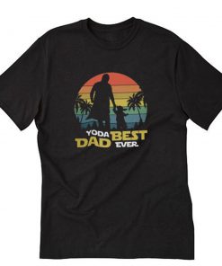 Yoda Best Dad Ever T-Shirt PU27