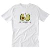 You Complete Me Avocado Funny T-Shirt PU27