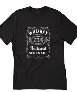 ATL Whiskey Princess Backseat Serenade T-Shirt PU27