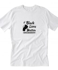 Black Lives Matter Solidarity T-Shirt PU27