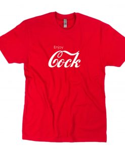 Enjoy Cock Coca Cola T-Shirt PU27