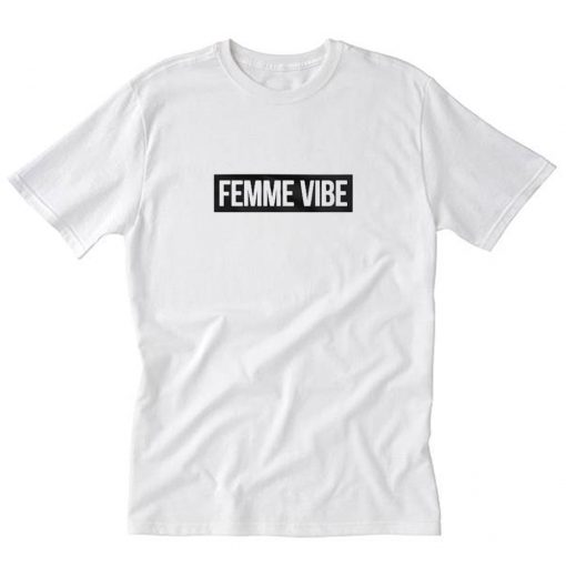 Femme Vibe T-SHirt PU27