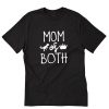 Mom Of Both T-Shirt PU27