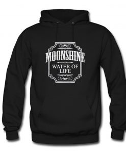 Moonshine Whiskey Water Of Life Hoodie PU27