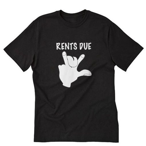 Rents Due Hand T-Shirt PU27