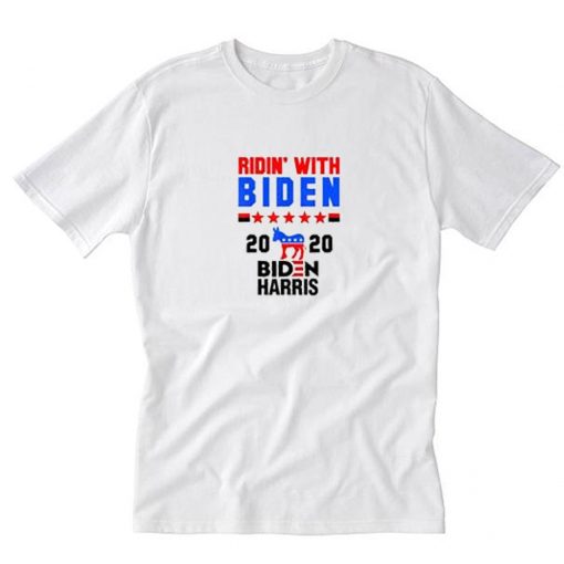 Ridin With Biden Harris T-Shirt PU27