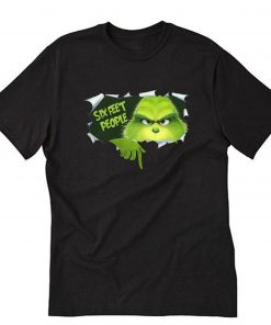 Six Feet People Funny The Grinch Stole Christmas Resting Grinch Face T-Shirt PU27