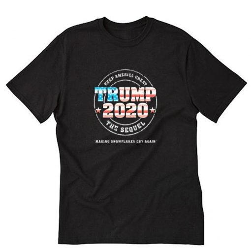 Trump 2020 Keep America great the sequel T-Shirt PU27