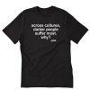 Across Cultures Darker People Suffer Most T-Shirt PU27