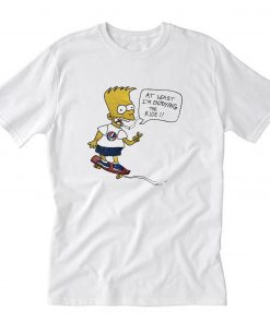 Bart Simpson At Least I’m Enjoying The Ride T-Shirt PU27