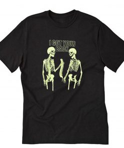 I GOT YOUR BACK SKELETON T-Shirt PU27