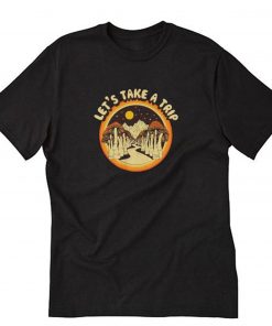 Let’s Take a Trip Mushroom T-Shirt PU27