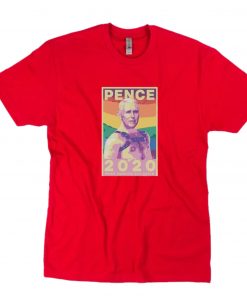 Make America Gay Again Pence 2020 T-Shirt PU27