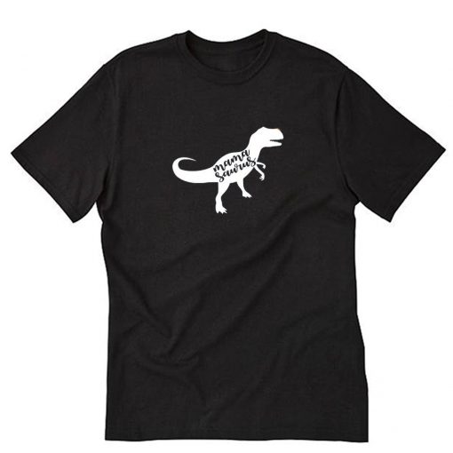 Mama Saurus T-Shirt PU27