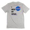 Nasa I Need My Space T-Shirt Back PU27