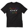 Sounds Gay I’m In T-Shirt PU27
