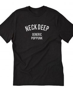Neck Deep Generic Pop Punk Unisex T-Shirt PU27