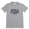 Socially Distant T-Shirt PU27