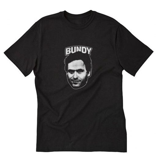 Ted Bundy T Shirt PU27