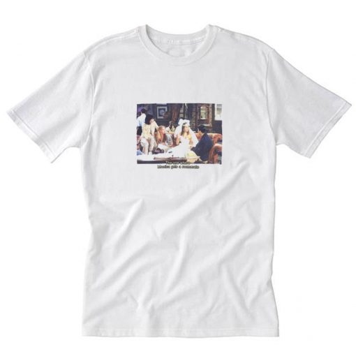 The One Where Monica Gets A Roommate T-Shirt PU27