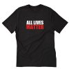 All Lives Matter T-Shirt PU27
