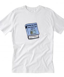 Having fun isn't hard when you have a library card T-Shirt PU27