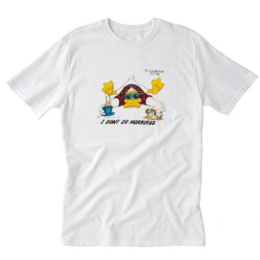 I Don’t Do Mornings Duck T-Shirt PU27