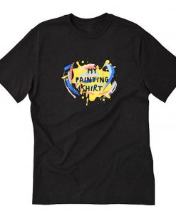 Artist Must Have My Painting T-Shirt PU27