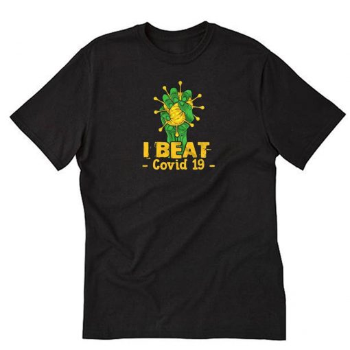 I Beat Covid-19 Survivor T-Shirt PU27