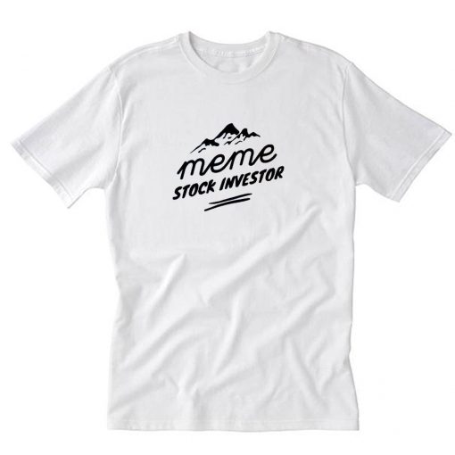 Meme Stock Investor T-Shirt PU27