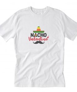 Nacho Valentine T-Shirt PU27