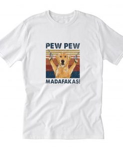 Pew Pew Madafakas T-Shirt PU27