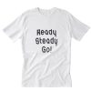 Ready Steady Go ! T-Shirt PU27